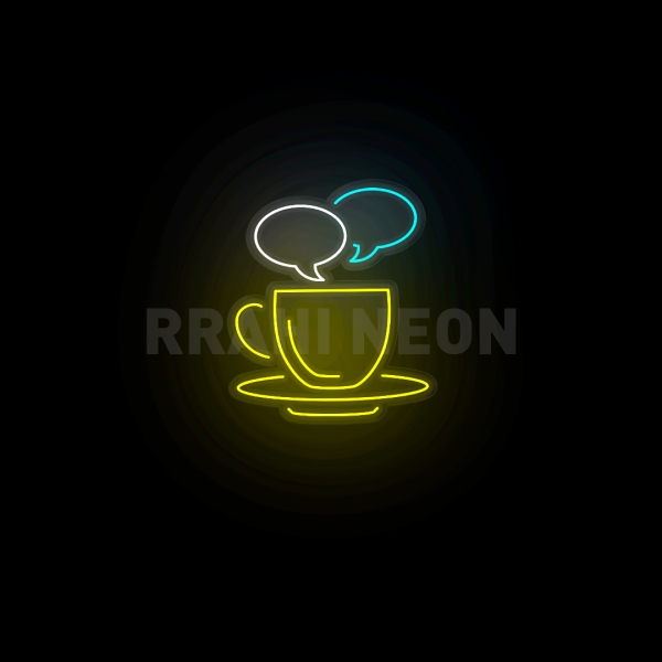 Tea Cup Chat | RRAHI NEON FLEX LED SIGN