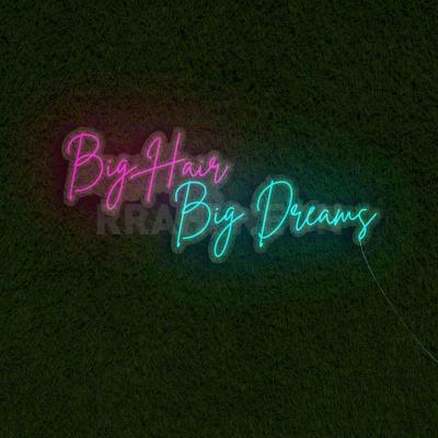 Big Hair, Big Dreams | RRAHI NEON Flex Led Sign