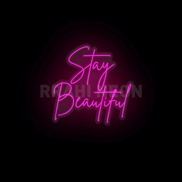 Stay Beautiful | RRAHI NEON Flex Led Sign
