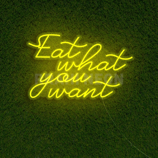 Eat what you want | RRAHI NEON Flex Led Sign