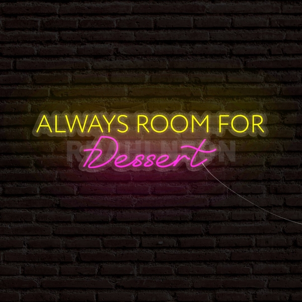 always room for dessert | RRAHI NEON Flex Led Sign