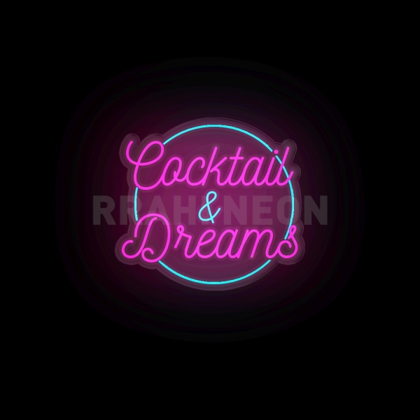 Cocktails & Dreams | RRAHI NEON Flex Led Sign