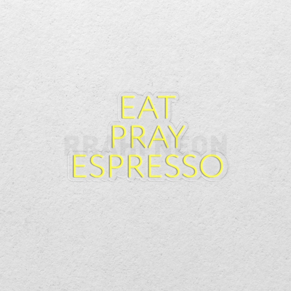 Eat Pray Espresso | RRAHI NEON Flex Led Sign