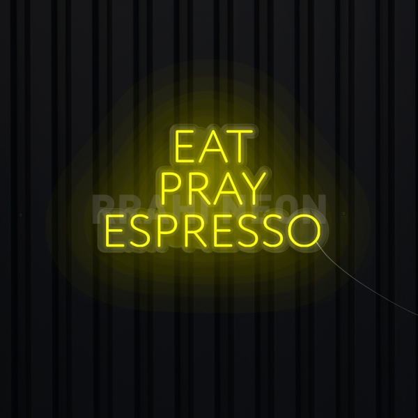 Eat Pray Espresso | RRAHI NEON Flex Led Sign