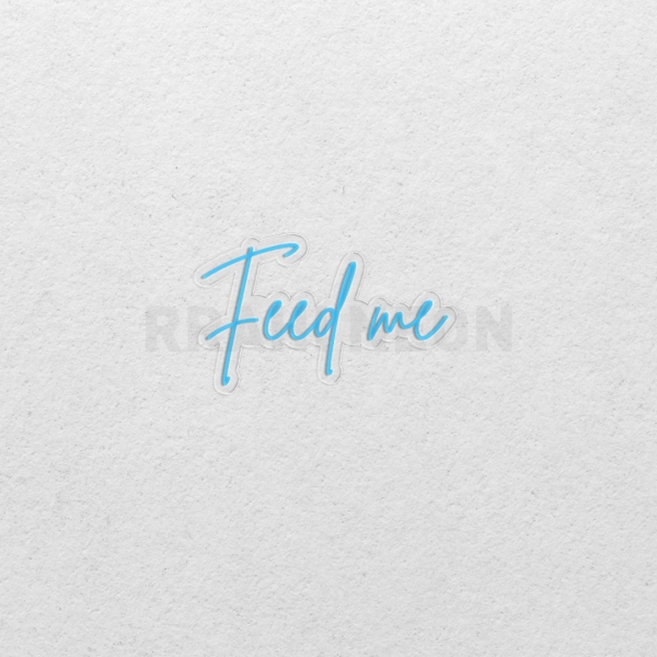 feed me | RRAHI NEON Flex Led Sign