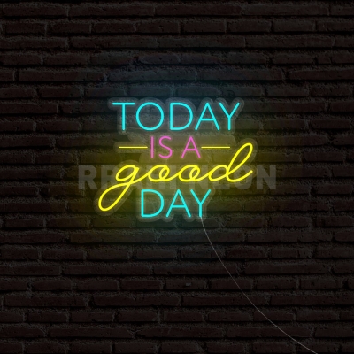 Today is a Great Day | RRAHI NEON Flex Led Sign