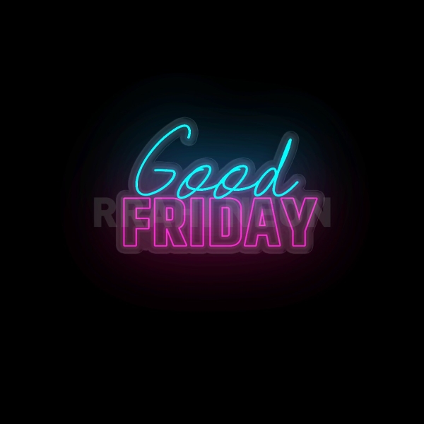 Good Friday | RRAHI NEON Flex Led Sign