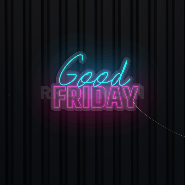 Good Friday | RRAHI NEON Flex Led Sign