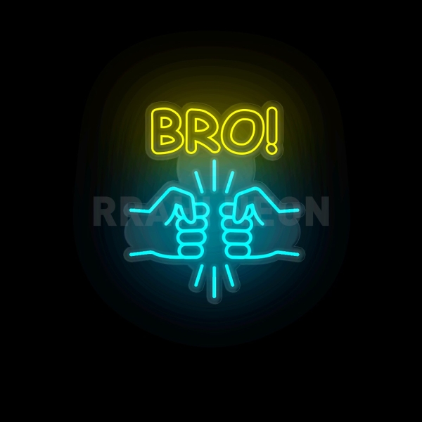 Bro | RRAHI NEON Flex Led Sign