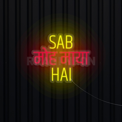 Sab moh maya hai | RRAHI NEON Flex Led Sign