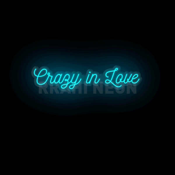 Crazy in Love | RRAHI NEON Flex Led Sign