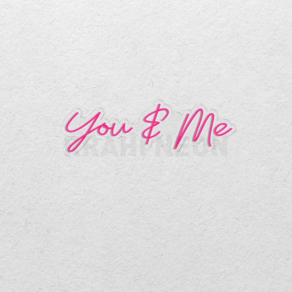 You & Me | RRAHI NEON Flex Led Sign