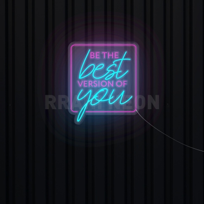 Be the Best version of you | RRAHI NEON Flex Led Sign
