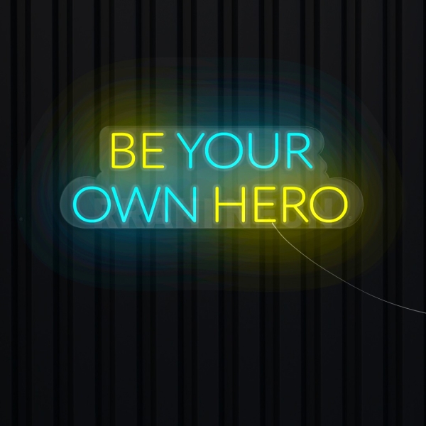 Be your Own Hero | RRAHI NEON Flex Led Sign
