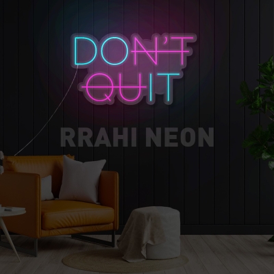 Dont Quit (Do-It) | RRAHI NEON Flex Led Sign