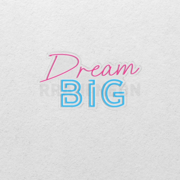 Dream Big | RRAHI NEON Flex Led Sign