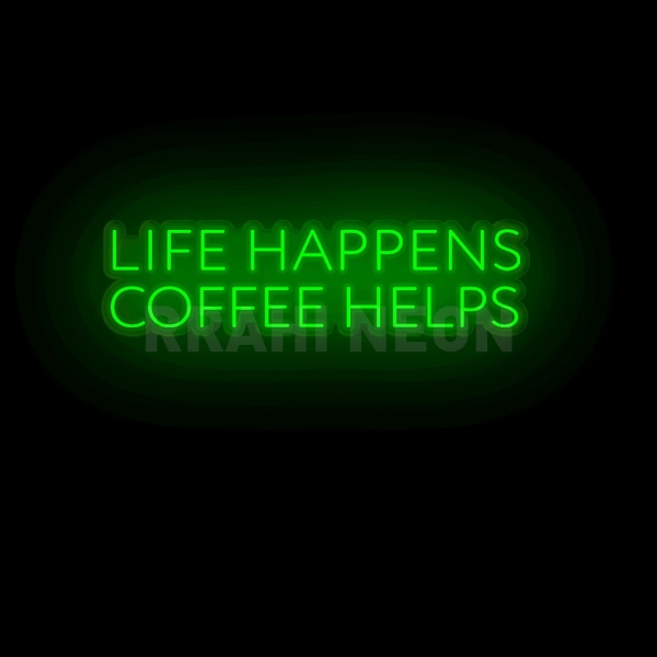 Life Happens Coffee Helps | RRAHI NEON Flex Led Sign