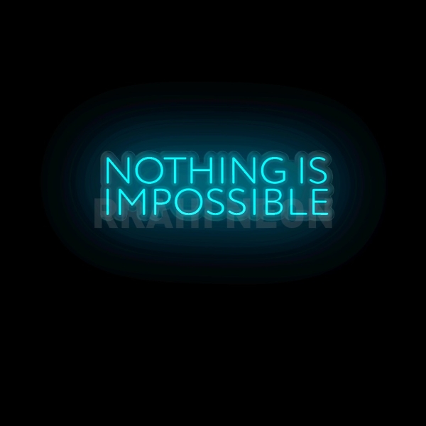 Nothing is Impossible | RRAHI NEON Flex Led Sign