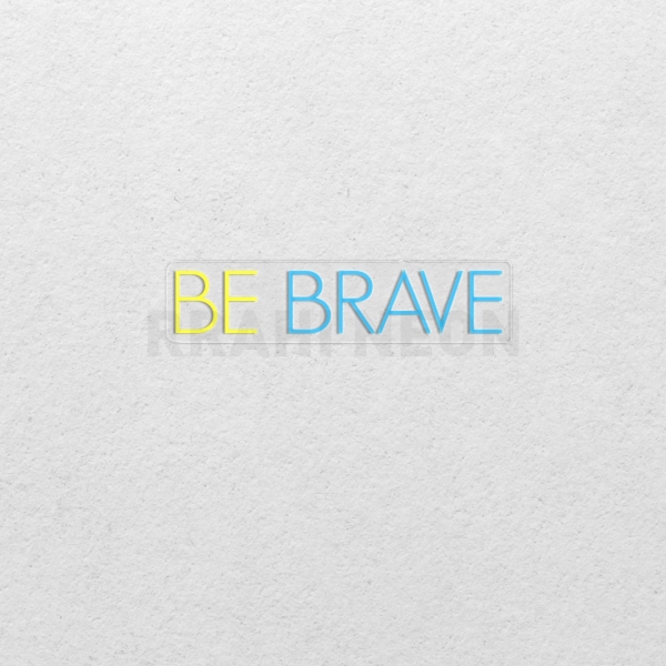 Be Brave | RRAHI NEON Flex Led Sign
