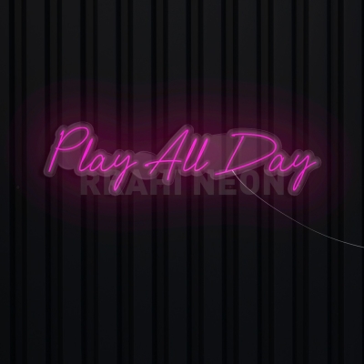 Play all the Day | RRAHI NEON Flex Led Sign