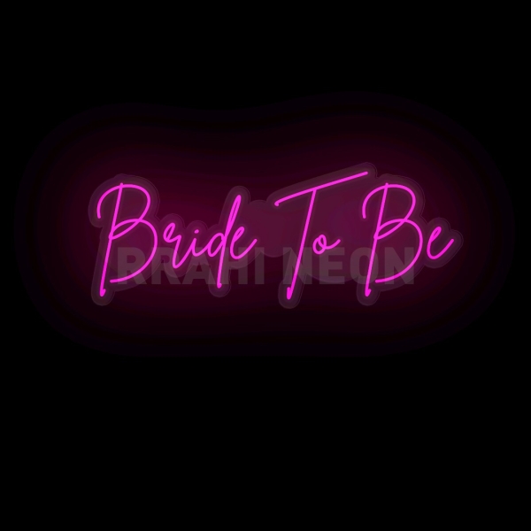 Bride to Be | RRAHI NEON Flex Led Sign