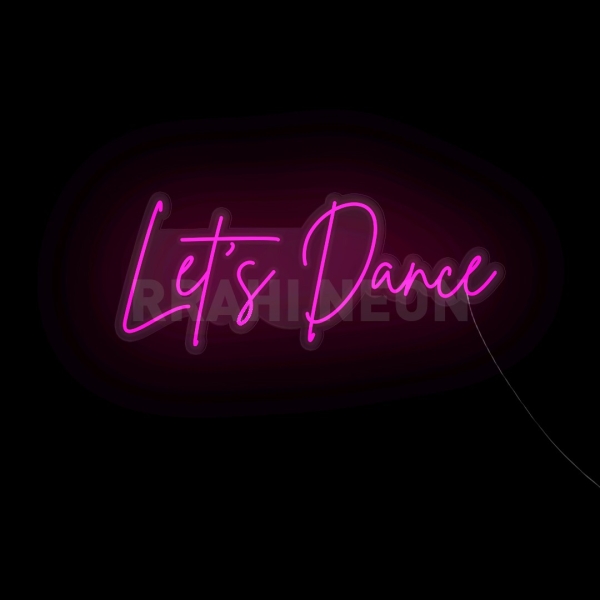 Let's Dance | RRAHI NEON Flex Led Sign