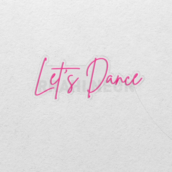 Let's Dance | RRAHI NEON Flex Led Sign