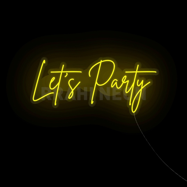Let's Party | RRAHI NEON Flex Led Sign