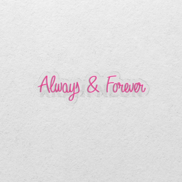 Always & Forever | RRAHI NEON Flex Led Sign